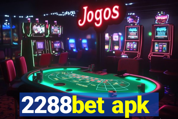 2288bet apk